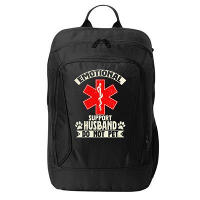 Do Not Pet Emotional Support Husband Funny City Backpack
