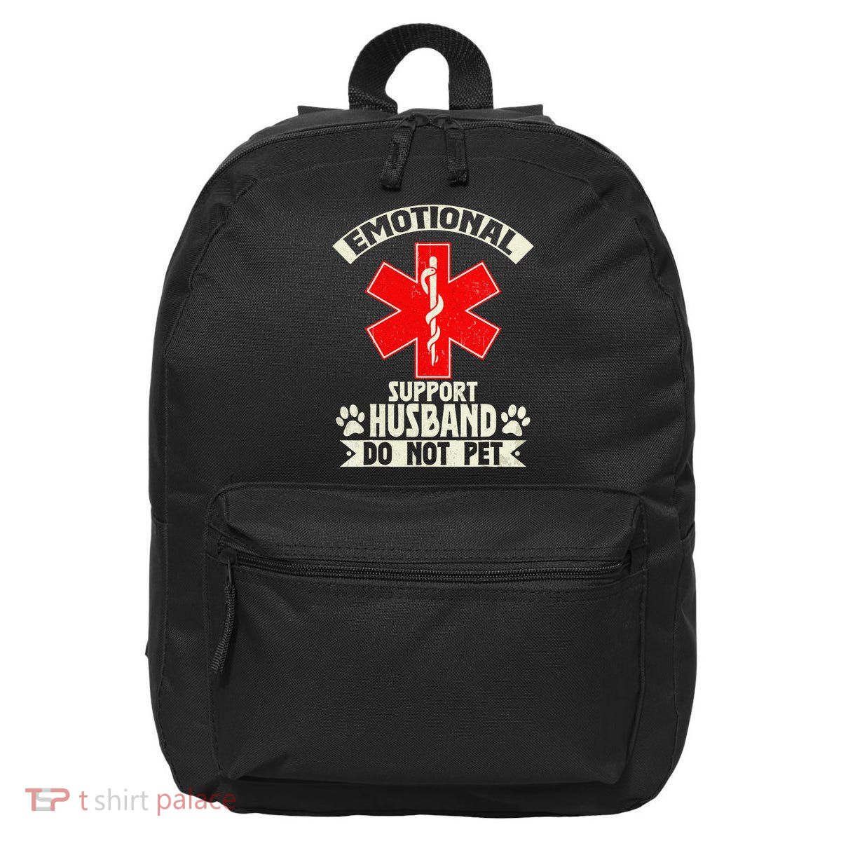 Do Not Pet Emotional Support Husband Funny 16 in Basic Backpack