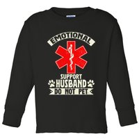 Do Not Pet Emotional Support Husband Funny Toddler Long Sleeve Shirt