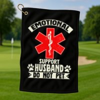Do Not Pet Emotional Support Husband Funny Golf Towel