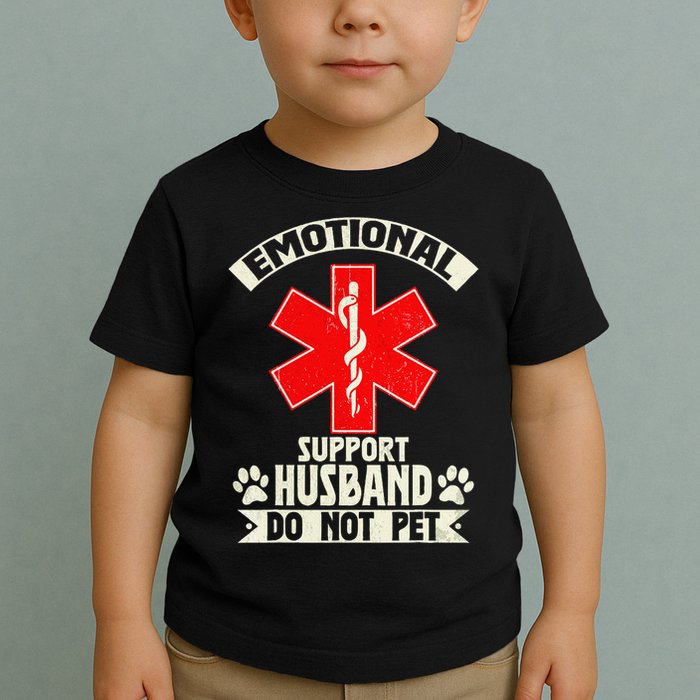 Do Not Pet Emotional Support Husband Funny Toddler T-Shirt