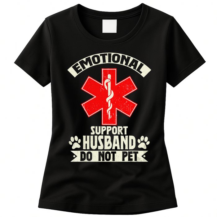 Do Not Pet Emotional Support Husband Funny Womens T-Shirt