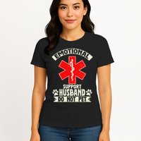 Do Not Pet Emotional Support Husband Funny Womens T-Shirt