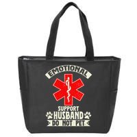 Do Not Pet Emotional Support Husband Funny Zip Tote Bag
