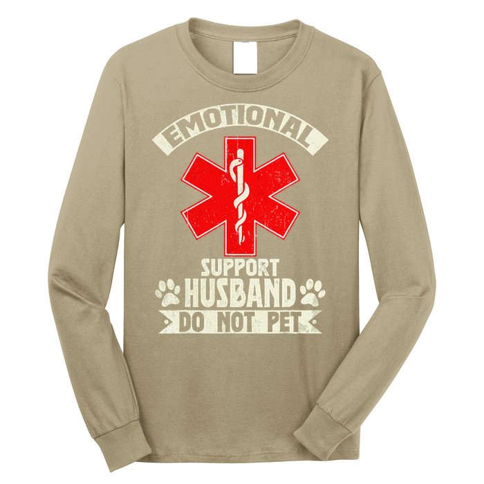 Do Not Pet Emotional Support Husband Funny Long Sleeve Shirt