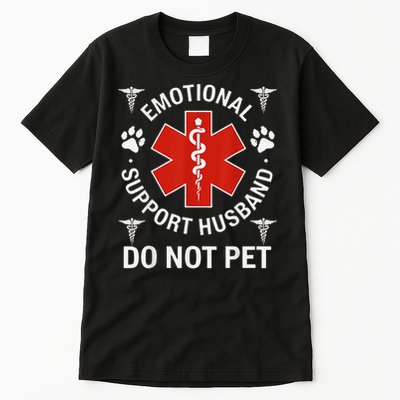 Do Not Pet Emotional Support Husband Funny Emotional Tall T-Shirt