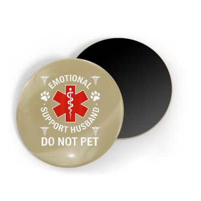 Do Not Pet Emotional Support Husband Funny Emotional Magnet