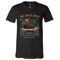 Do Not Pet The Fluffy Cows Bison Yellowstone National Park V-Neck T-Shirt