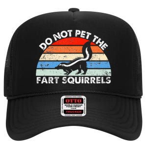 Do Not Pet The Fart Squirrels Funny Skunk Retro Sunset High Crown Mesh Back Trucker Hat