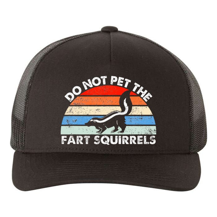 Do Not Pet The Fart Squirrels Funny Skunk Retro Sunset Yupoong Adult 5-Panel Trucker Hat