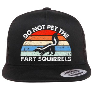 Do Not Pet The Fart Squirrels Funny Skunk Retro Sunset Flat Bill Trucker Hat