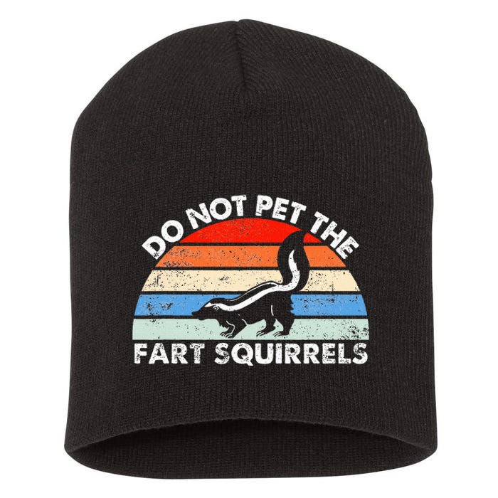 Do Not Pet The Fart Squirrels Funny Skunk Retro Sunset Short Acrylic Beanie