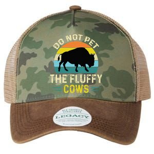 Do Not Pet The Fluffy Cows Funny Bison Yellowstone Park Legacy Tie Dye Trucker Hat