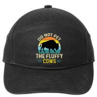 Do Not Pet The Fluffy Cows Funny Bison Yellowstone Park 7-Panel Snapback Hat