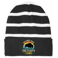 Do Not Pet The Fluffy Cows Funny Bison Yellowstone Park Striped Beanie with Solid Band