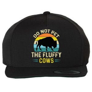 Do Not Pet The Fluffy Cows Funny Bison Yellowstone Park Wool Snapback Cap