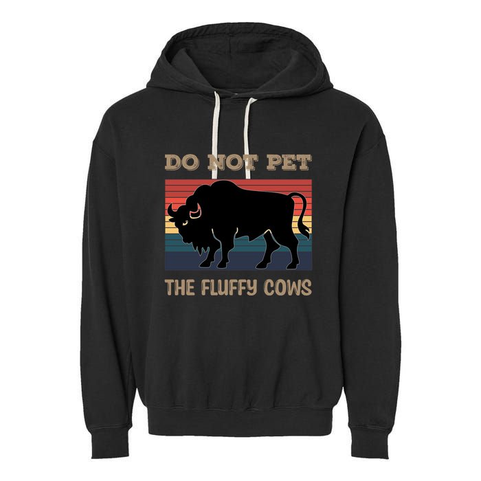 Do Not Pet The Fluffy Cows Garment-Dyed Fleece Hoodie