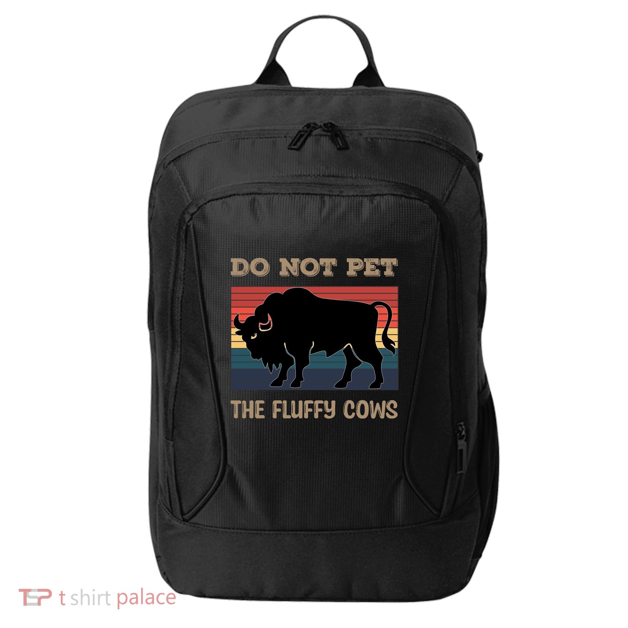Do Not Pet The Fluffy Cows City Backpack