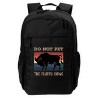 Do Not Pet The Fluffy Cows Daily Commute Backpack