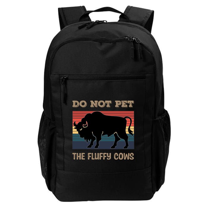 Do Not Pet The Fluffy Cows Daily Commute Backpack