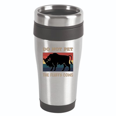 Do Not Pet The Fluffy Cows 16oz Travel Tumbler