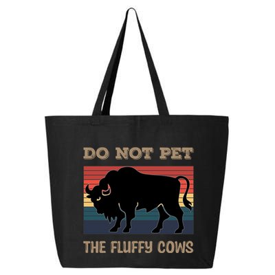 Do Not Pet The Fluffy Cows 25L Jumbo Tote