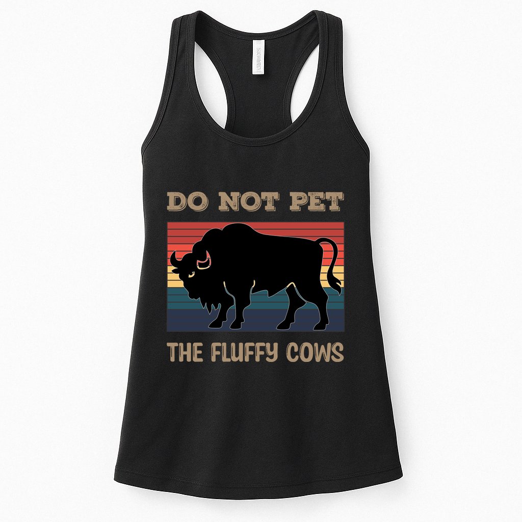 Do Not Pet The Fluffy Cows Womens Tank Top