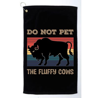 Do Not Pet The Fluffy Cows Golf Towel