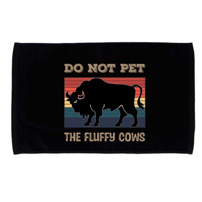 Do Not Pet The Fluffy Cows Microfiber Hand Towel