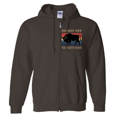 Do Not Pet The Fluffy Cows Full Zip Hoodie