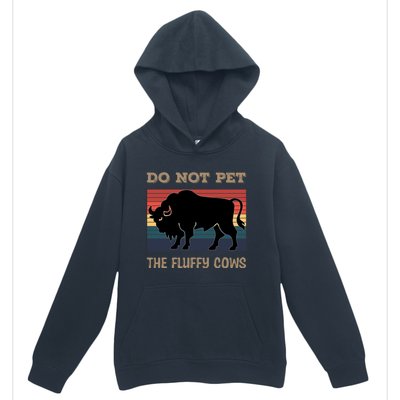 Do Not Pet The Fluffy Cows Urban Pullover Hoodie