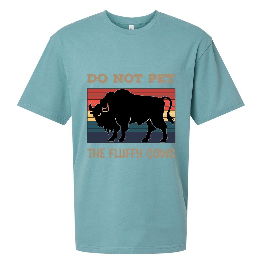 Do Not Pet The Fluffy Cows Sueded Cloud Jersey T-Shirt