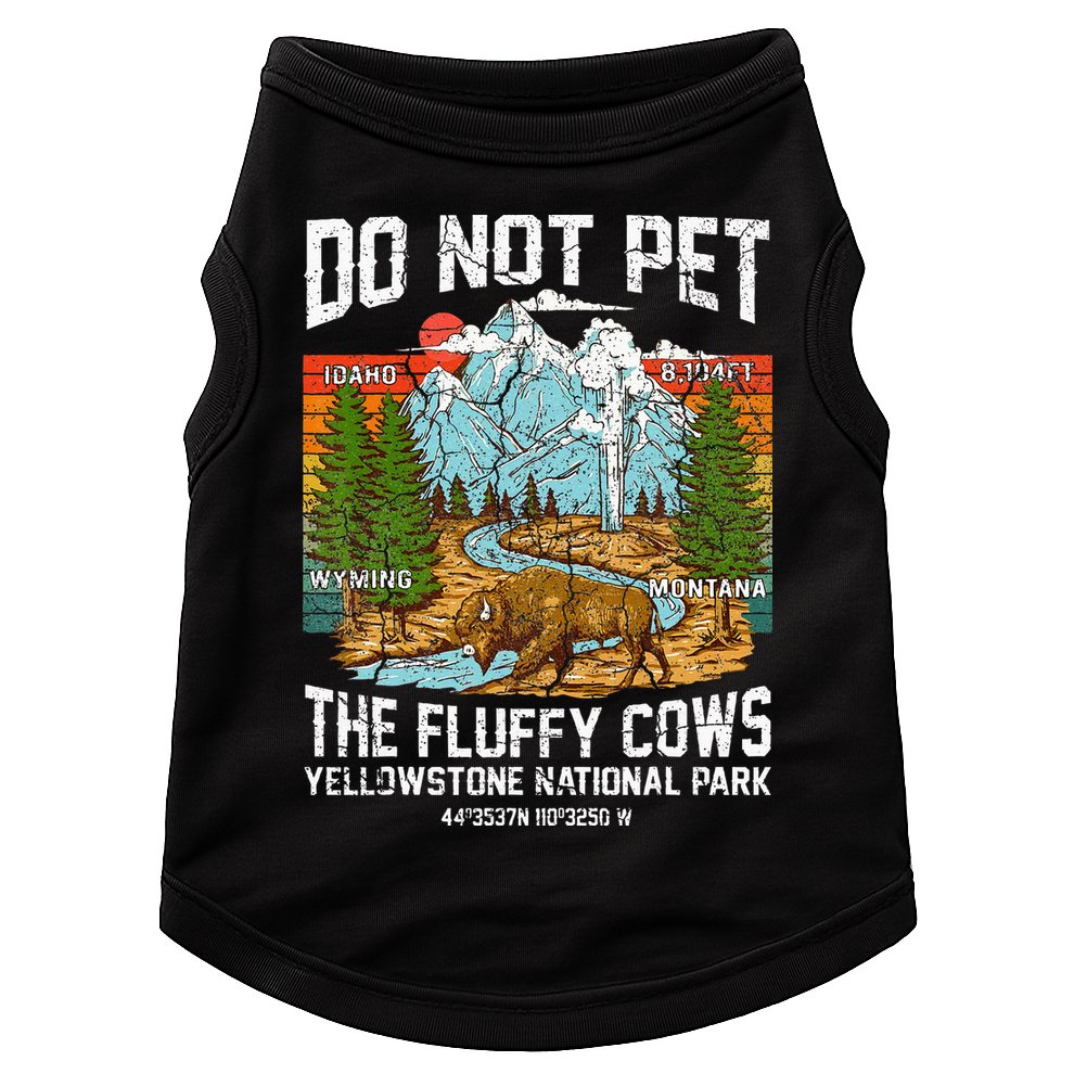 Do Not Pet The Fluffy Cows Bison Yellowstone National Park Doggie Tank