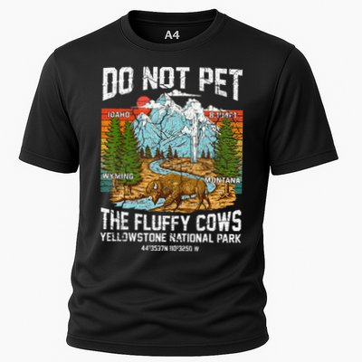 Do Not Pet The Fluffy Cows Bison Yellowstone National Park Performance Shirt