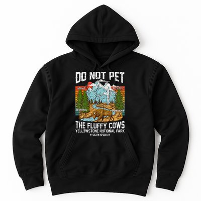 Do Not Pet The Fluffy Cows Bison Yellowstone National Park Hoodie