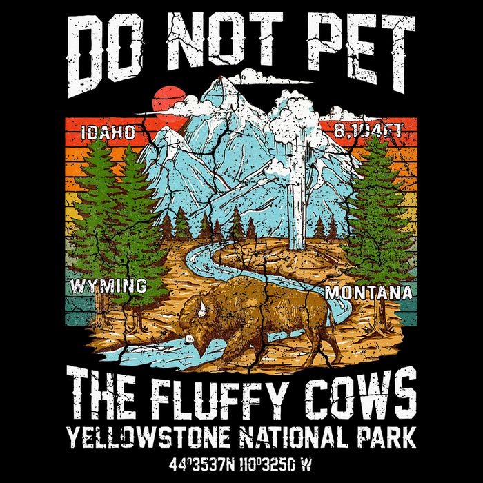 Do Not Pet The Fluffy Cows Bison Yellowstone National Park Drawstring Bag