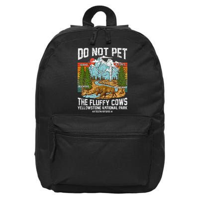 Do Not Pet The Fluffy Cows Bison Yellowstone National Park 16 in Basic Backpack