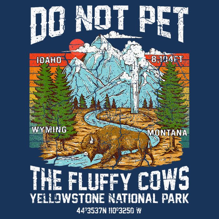 Do Not Pet The Fluffy Cows Bison Yellowstone National Park Infant Baby Jersey Bodysuit