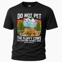 Do Not Pet The Fluffy Cows Bison Yellowstone National Park Cooling Performance Crew T-Shirt