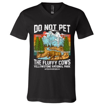 Do Not Pet The Fluffy Cows Bison Yellowstone National Park V-Neck T-Shirt