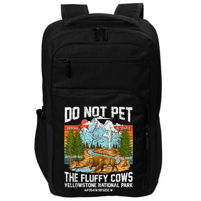 Do Not Pet The Fluffy Cows Bison Yellowstone National Park Impact Tech Backpack