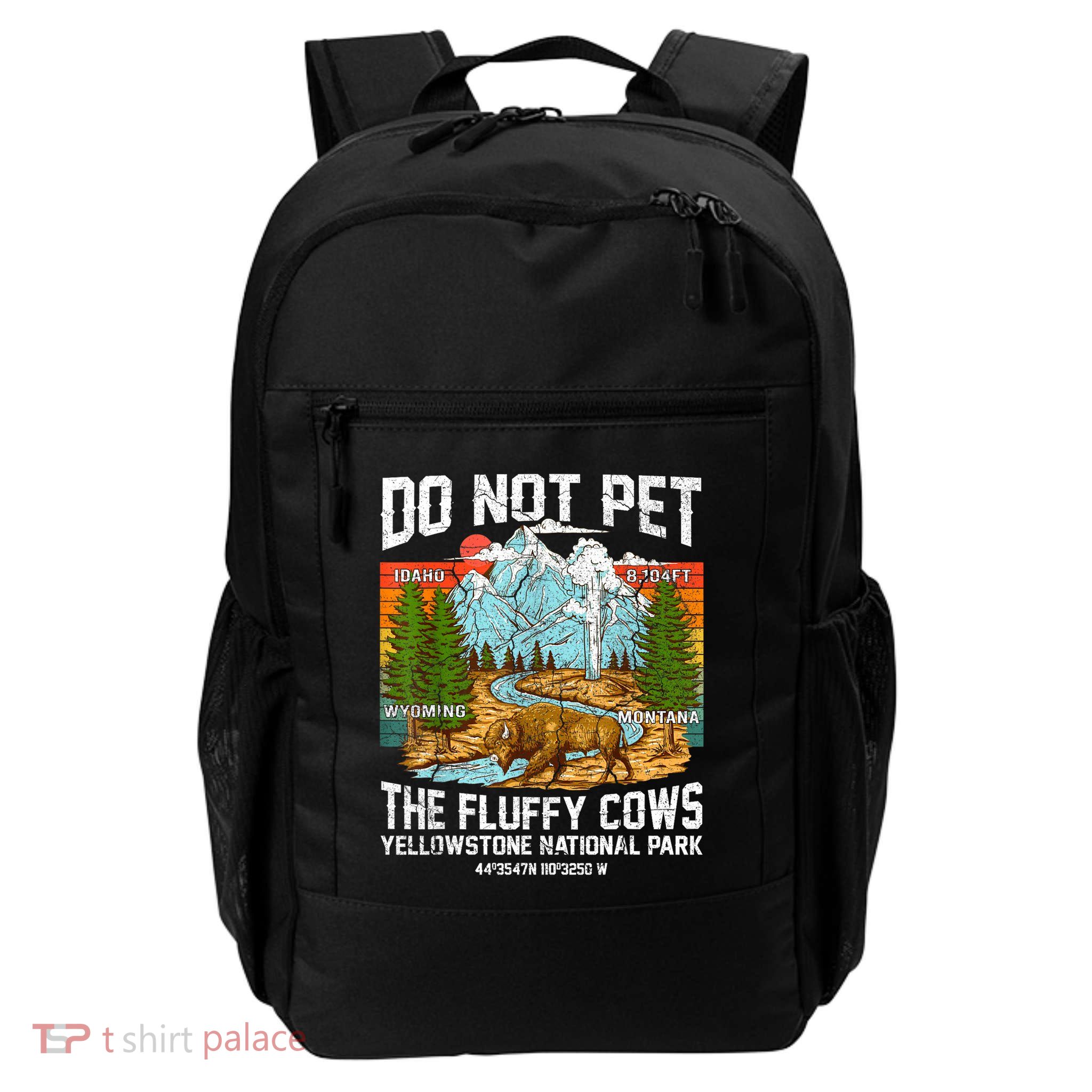 Do Not Pet The Fluffy Cows Bison Yellowstone National Park Backpack