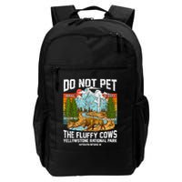Do Not Pet The Fluffy Cows Bison Yellowstone National Park Backpack