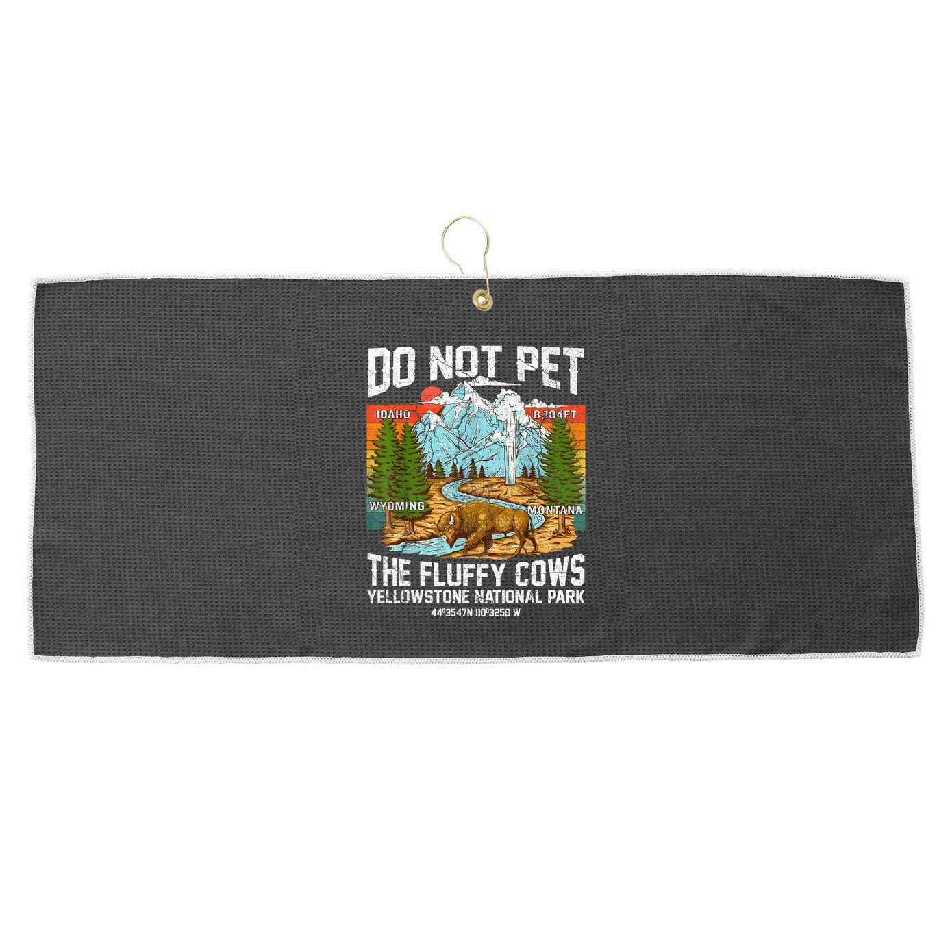 Do Not Pet The Fluffy Cows Bison Yellowstone National Park Large Microfiber Waffle Golf Towel