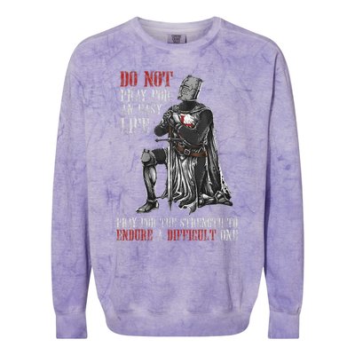 Do Not Pray For An Easy Life Pray For The Strength To Endure Colorblast Crewneck Sweatshirt