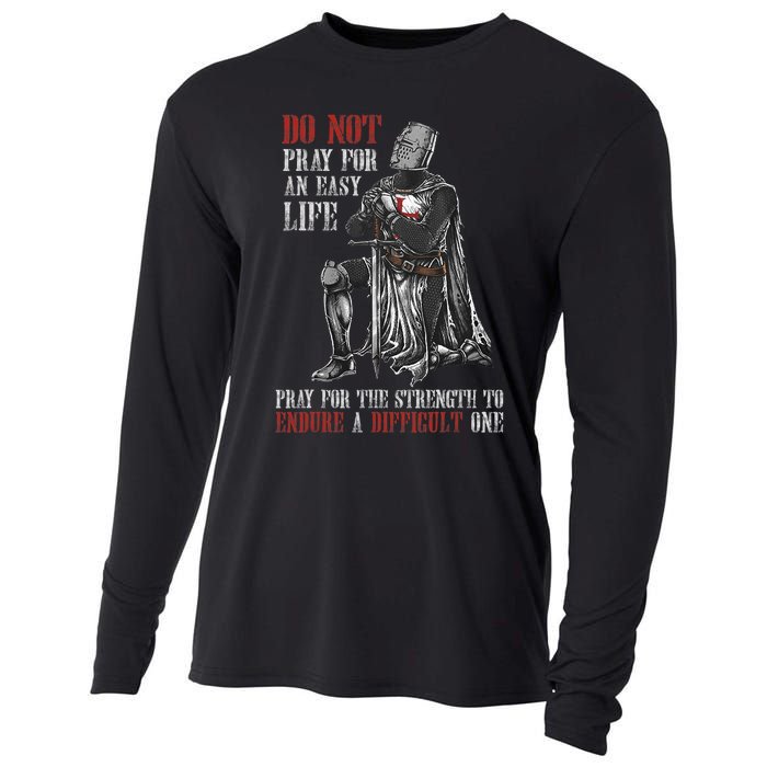 Do Not Pray For An Easy Life Pray For The Strength To Endure Cooling Performance Long Sleeve Crew