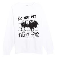 Do Not Pet The Fluffy Cows American Bison Vintage Premium Crewneck Sweatshirt