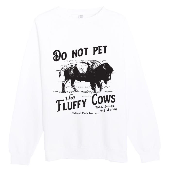 Do Not Pet The Fluffy Cows American Bison Vintage Premium Crewneck Sweatshirt