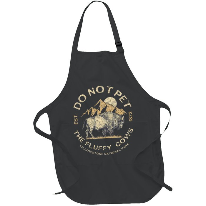 Do Not Pet The Fluffy Cows Yellowstone National Apron