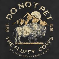 Do Not Pet The Fluffy Cows Yellowstone National 15oz Campfire Ceramic Mug